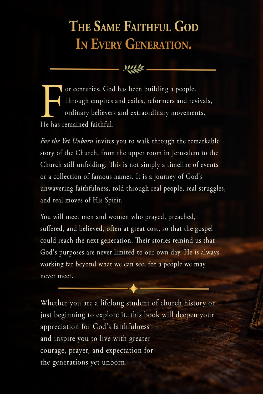 Official back cover of For the Yet Unborn, featuring the synopsis headed The Same Faithful God in Every Generation